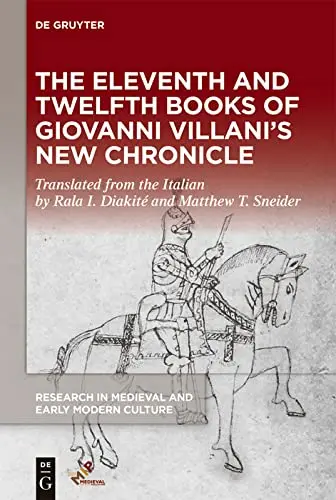 Cover of The Eleventh and Twelfth Books of Giovanni Villani’s “New Chronicle”