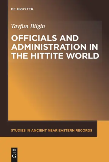 Cover of Officials and Administration in the Hittite World
