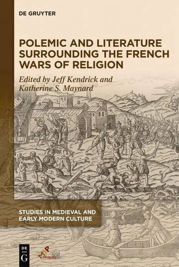 Cover of Polemic and Literature Surrounding the French Wars of Religion
