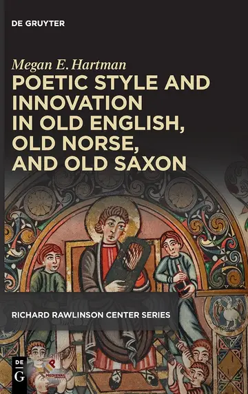 Cover of Poetic Style and Innovation in Old English, Old Norse, and Old Saxon