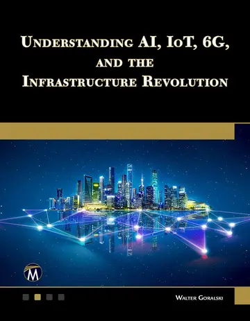 Cover of Understanding AI, IoT, 6G and the Infrastructure Revolution