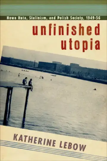 Cover of Unfinished Utopia