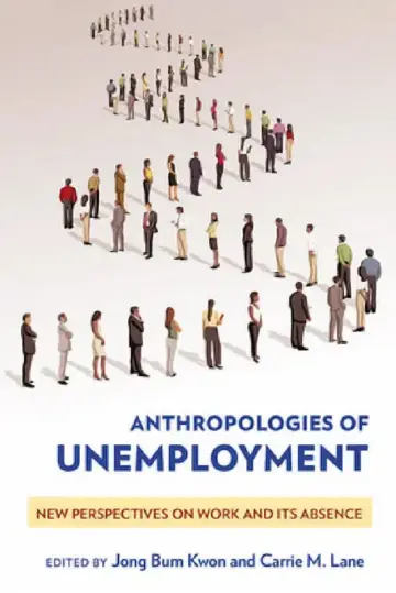 Cover of Anthropologies of Unemployment