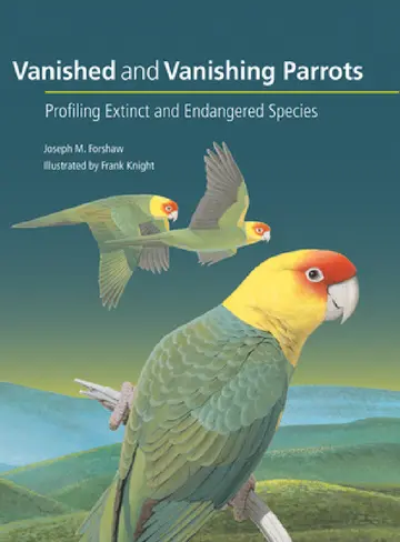 Cover of Vanished and Vanishing Parrots