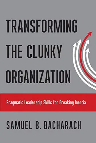 Cover of Transforming the Clunky Organization