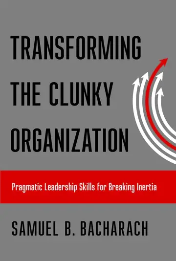 Cover of Transforming the Clunky Organization