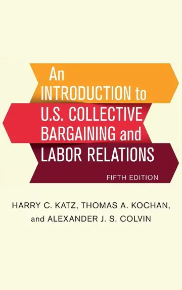 Cover of An Introduction to U.S. Collective Bargaining and Labor Relations