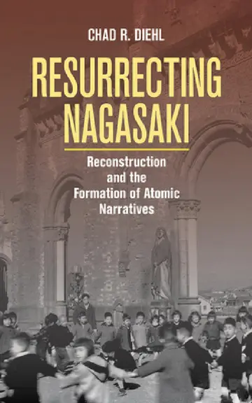 Cover of Resurrecting Nagasaki