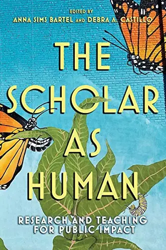 Cover of The Scholar as Human