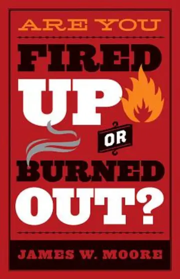 Cover of Are You Fired up or Burned Out?