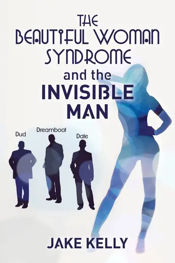 Cover of The Beautiful Woman Syndrome and the Invisible Man