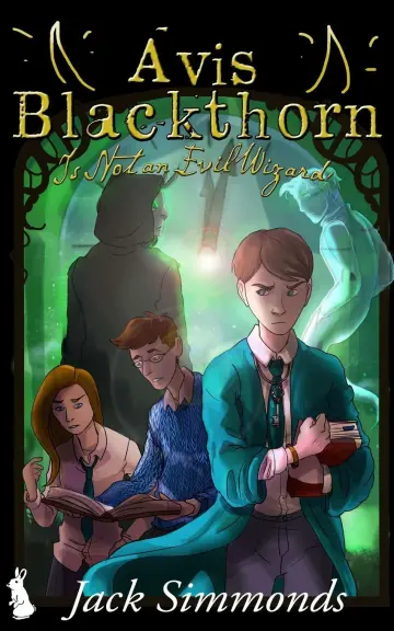 Cover of Avis Blackthorn Is Not an Evil Wizard!