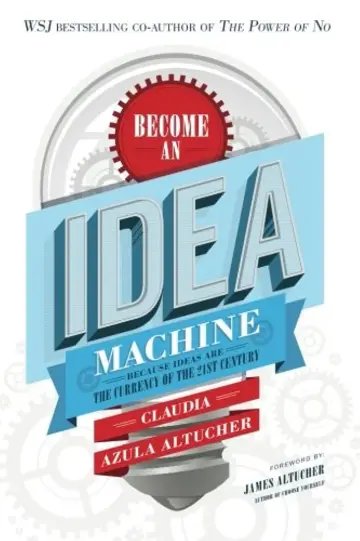 Cover of Become an Idea Machine