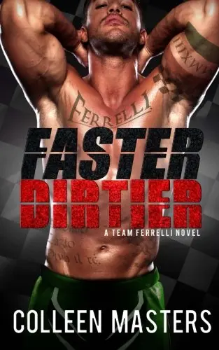 Cover of Faster Dirtier (A Team Ferrelli Novel) (New Adult Sports Romance)