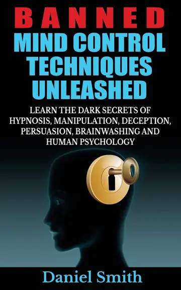 Cover of Banned Mind Control Techniques Unleashed