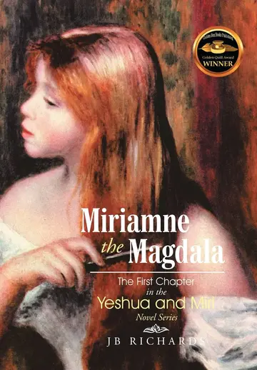 Cover of Miriamne the Magdala-The First Chapter in the Yeshua and Miri Novel Series