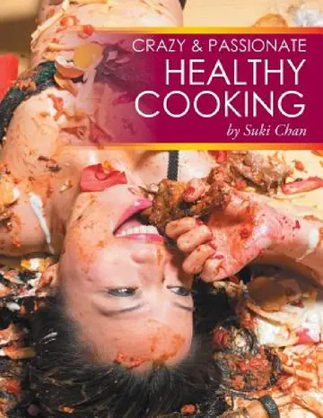 Cover of Crazy and Passionate Healthy Cooking