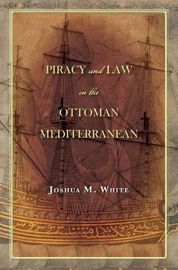 Cover of Piracy and Law in the Ottoman Mediterranean