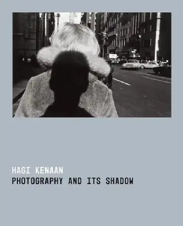 Cover of Photography and Its Shadow