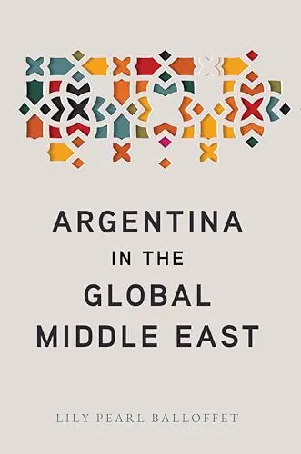 Cover of Argentina in the Global Middle East