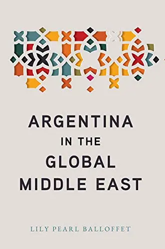 Cover of Argentina in the Global Middle East