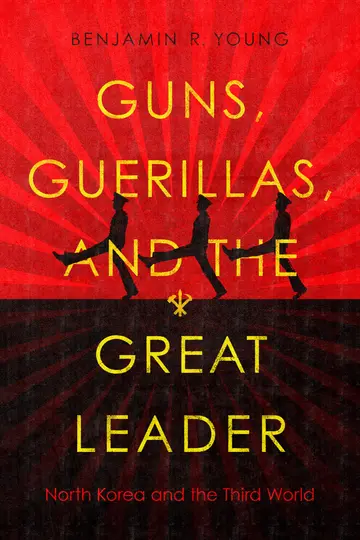 Cover of Guns, Guerillas, and the Great Leader