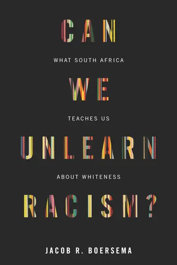 Cover of Can We Unlearn Racism?