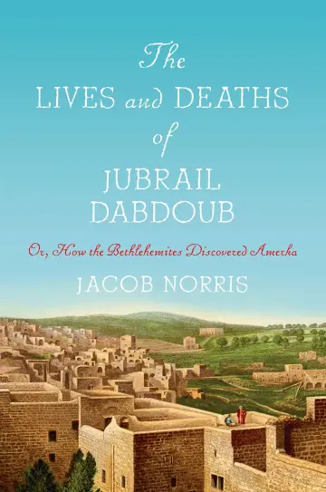 Cover of The Lives and Deaths of Jubrail Dabdoub