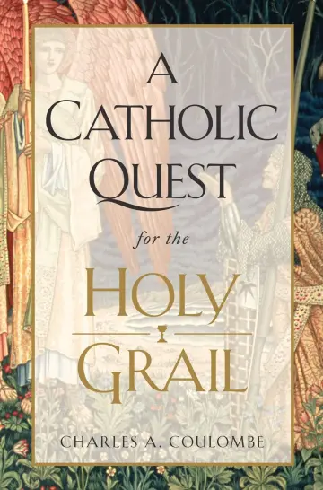 Cover of A Catholic Quest for the Holy Grail