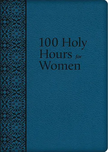 Cover of 100 Holy Hours for Women