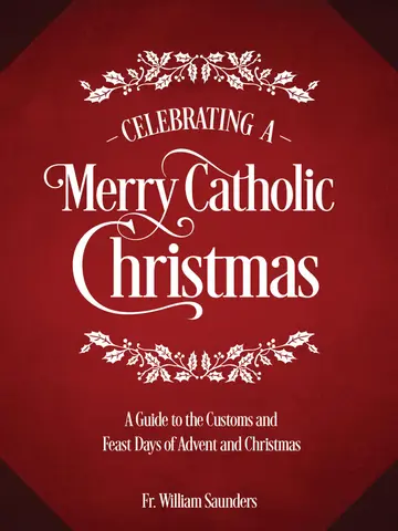 Cover of Celebrating a Merry Catholic Christmas