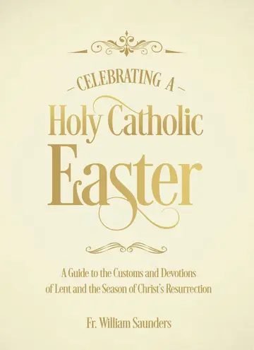 Cover of Celebrating a Holy Catholic Easter