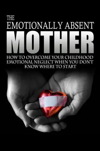 Cover of The Emotionally Absent Mother