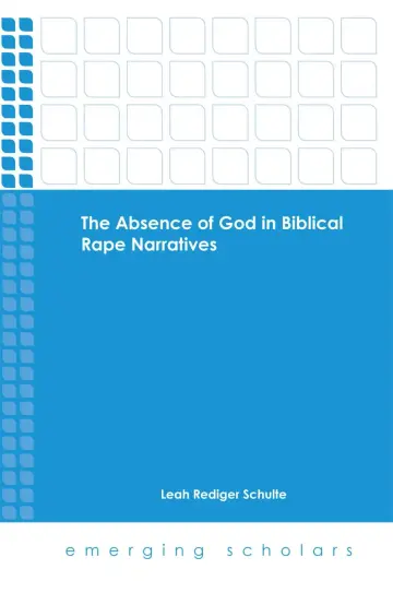 Cover of The Absence of God in Biblical Rape Narratives