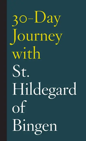 Cover of 30-Day Journey with St. Hildegard of Bingen