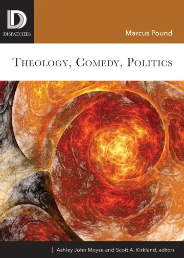 Cover of Theology, Comedy, Politics