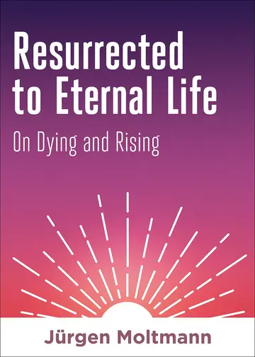 Cover of Resurrected to Eternal Life