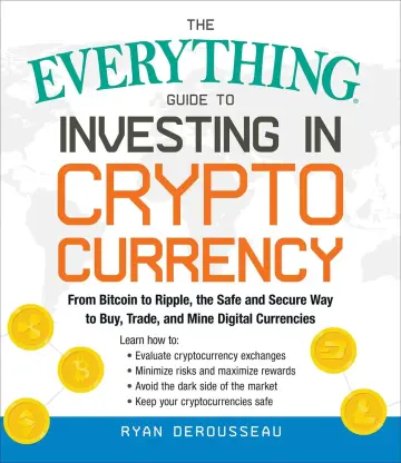 Cover of The Everything Guide to Investing in Crypto Currency