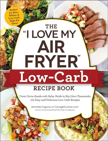 Cover of The I Love My Air Fryer Low-Carb Recipe Book