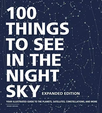 Cover of 100 Things to See in the Night Sky, Expanded Edition