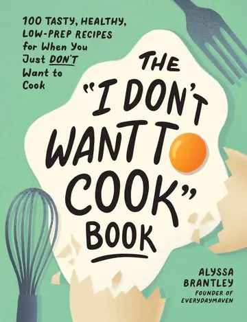Cover of The "I Don't Want to Cook" Book