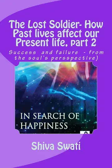 Cover of The Lost Soldier - How Past Lives Affect Our Present Life
