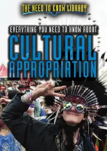 Cover of Everything You Need to Know about Cultural Appropriation