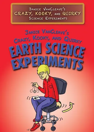 Cover of Janice VanCleave's Crazy, Kooky, and Quirky Earth Science Experiments
