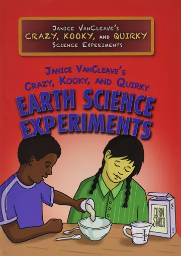 Cover of Janice Vancleave's Crazy, Kooky, and Quirky Earth Science Experiments