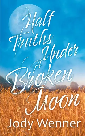 Cover of Half Truths Under a Broken Moon