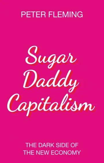 Cover of Sugar Daddy Capitalism