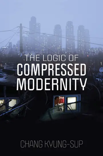 Cover of The Logic of Compressed Modernity