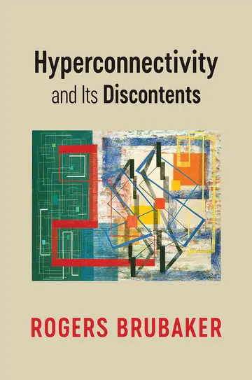 Cover of Hyperconnectivity and Its Discontents