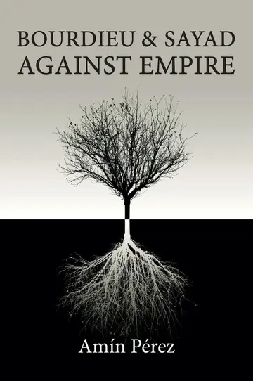 Cover of Bourdieu and Sayad Against Empire